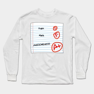 Awesome Grades Long Sleeve T-Shirt